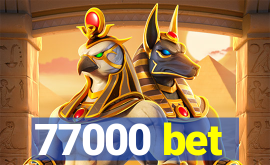 77000 bet